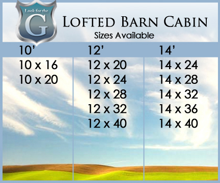 Lofted Barn Cabin Sizes Available